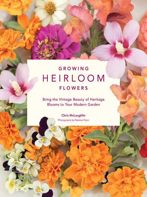 Cover image for Growing Heirloom Flowers